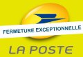 fermeture exceptionnelle la poste