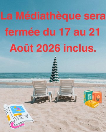 FERMETURE  MEDIATHEQUE
